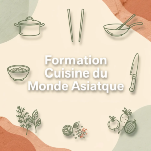 Formation Cuisine du Monde Asiatique
