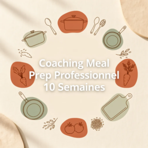 Coaching Meal Prep Professionnel 10 Semaines