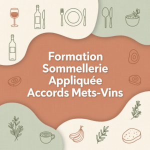 Formation Sommellerie Appliquée Accords Mets-Vins