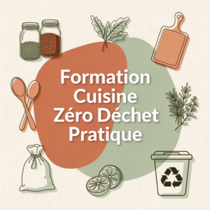 Formation Cuisine Zéro Déchet Pratique