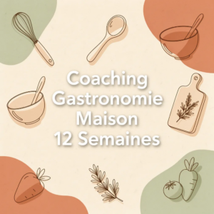 Coaching Gastronomie Maison 12 Semaines