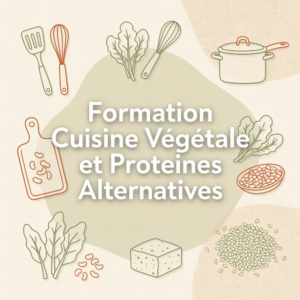 Formation Cuisine Végétale et Proteines Alternatives