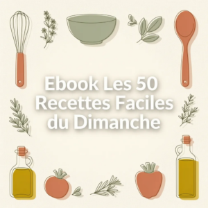 Ebook Les 50 Recettes Faciles du Dimanche