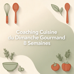 Coaching Cuisine du Dimanche Gourmand 8 Semaines