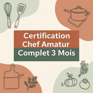 Certification Chef Amateur Complet 3 Mois
