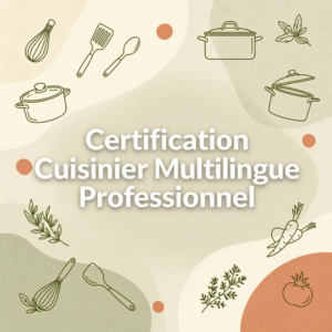 Certification Cuisinier Multilingue Professionnel