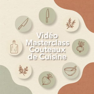 Vidéo Masterclass Couteaux de Cuisine