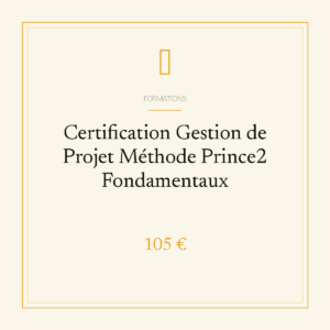 Certification Gestion de Projet Méthode Prince2 Fondamentaux